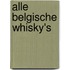 Alle Belgische Whisky's