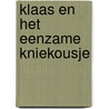 Klaas en het eenzame kniekousje by Marieke Janssen