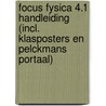 Focus Fysica 4.1 Handleiding (incl. Klasposters en Pelckmans Portaal) door Onbekend
