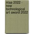 NTAA 2022 - New Technological Art Award 2022