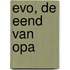 EVO, de eend van opa
