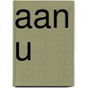 Aan u door Anneke Groot