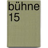 Bühne 15 door Onbekend