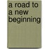 A road to a new beginning