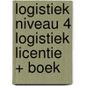 Logistiek niveau 4 Logistiek licentie + boek door Onbekend