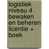Logistiek niveau 4 Bewaken en beheren licentie + boek door Onbekend
