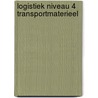 Logistiek niveau 4 Transportmaterieel door Onbekend