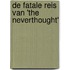 De fatale reis van 'The Neverthought'