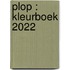 Plop : kleurboek 2022
