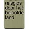 Reisgids door het Beloofde Land by Gerjanne van Daalen-Ruijgrok