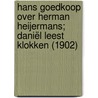 Hans Goedkoop over Herman Heijermans; Daniël leest klokken (1902) door Hans Goedkoop