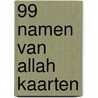 99 Namen van Allah Kaarten door Onbekend
