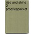 Rise and Shine 2 proeflespakket