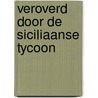 Veroverd door de Siciliaanse tycoon door Lucy Monroe