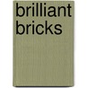 Brilliant Bricks door Dirk Denoyelle