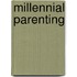Millennial Parenting