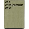 Een onvergetelijke date door Onbekend