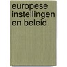 Europese instellingen en beleid by Klaas De Brucker