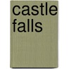 CASTLE FALLS door Onbekend
