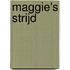 Maggie's strijd