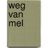 Weg van Mel