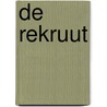 De rekruut door Gregg Hurwitz