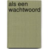 Als een wachtwoord door Aurelius Augustinus