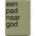Een pad naar God