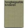 Hoogbegaafde kinderen door Michelle van Rooijen