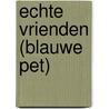 Echte vrienden (blauwe pet) door Nienke Okkema