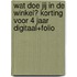Wat doe jij in de winkel? korting voor 4 jaar digitaal+folio