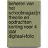 Beheren van het schoolmagazijn theorie en opdrachten korting voor 4 jaar digitaal+folio