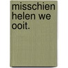 Misschien helen we ooit. door Lynn Mariën