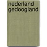Nederland Gedoogland door Robert Jan Blom