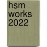 HSM Works 2022 by D.J. Dijk