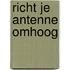 Richt je antenne omhoog