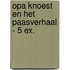 Opa Knoest en het Paasverhaal - 5 ex.