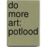 Do More Art: Potlood door Selwyn Leamy