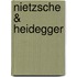 Nietzsche & Heidegger