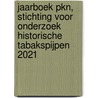 Jaarboek PKN, Stichting voor onderzoek historische tabakspijpen 2021 by Unknown