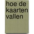 Hoe de kaarten vallen