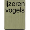 IJzeren vogels door Michelle Andon
