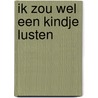 Ik zou wel een kindje lusten by Sylviane Donnio