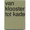 Van Klooster tot Kade door V. Hermsen