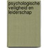 Psychologische Veiligheid en Leiderschap