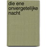 Die ene onvergetelijke nacht door Emmy Grayson