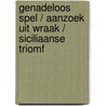 Genadeloos spel / Aanzoek uit wraak / Siciliaanse triomf door Robyn Donald