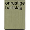 Onrustige hartslag by Helen Shelton