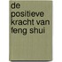 De positieve kracht van feng shui