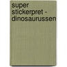 Super stickerpret - Dinosaurussen door Graham Oakley